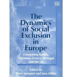 The Dynamics of Social Exclusion in Europe – Comparing Austria, Germany, Greece, Portugal and the UK de Eleni Apospori