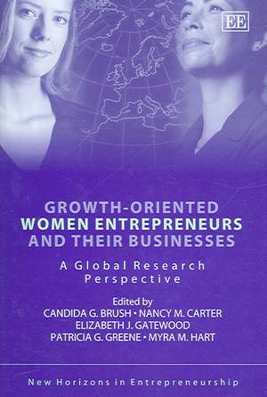 Growth–oriented Women Entrepreneurs and their Bu – A Global Research Perspective de Candida G. Brush