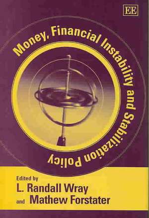 Money, Financial Instability and Stabilization Policy de L. Randall Wray