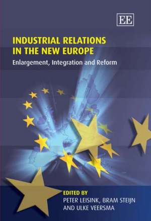 Industrial Relations in the New Europe – Enlargement, Integration and Reform de Peter Leisink