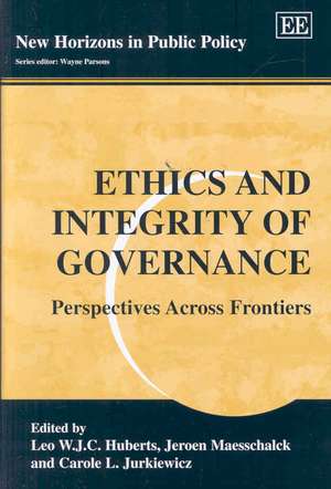 Ethics and Integrity of Governance – Perspectives Across Frontiers de Leo W.j.c. Huberts