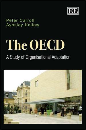 The OECD – A Study of Organisational Adaptation de Peter Carroll