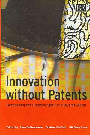 Innovation Without Patents – Harnessing the Creative Spirit in a Diverse World de Uma Suthersanen