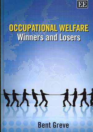 Occupational Welfare – Winners and Losers de Bent Greve