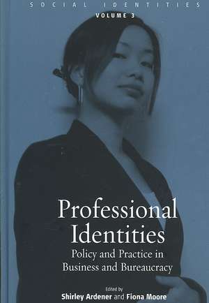 Professional Identities: Policy and Practice in Business and Bureaucracy de Shirley Ardener