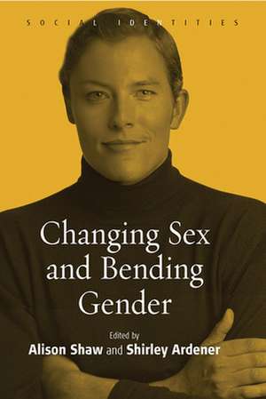 Changing Sex and Bending Gender de S. Ardener