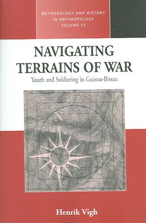 Navigating Terrains of War de Henrik Vigh