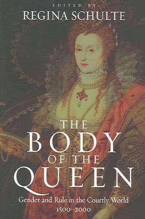 The Body of the Queen de Regina Schulte