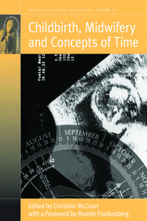 Childbirth, Midwifery and Concepts of Time de Christine McCourt