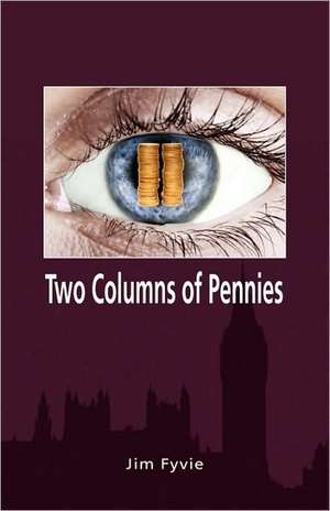 Two Columns of Pennies de Jim Fyvie