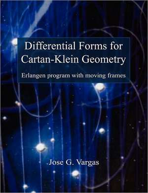 Differential Forms for Cartan-Klein Geometry de Jose G. Vargas