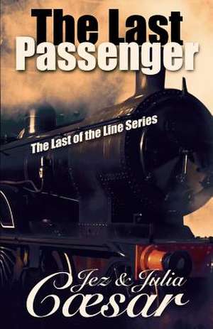 The Last Passenger de Jez Caesar