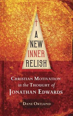 A New Inner Relish de Dane Ortlund