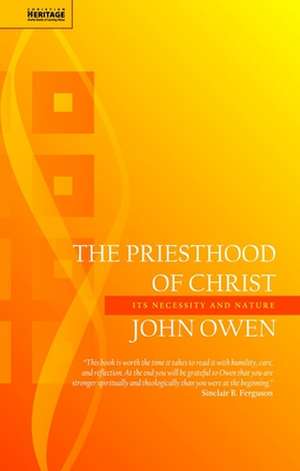 The Priesthood of Christ de John Owen