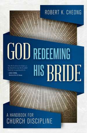 God Redeeming His Bride de Roboert K Cheong