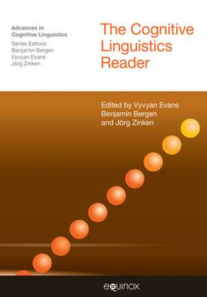 The Cognitive Linguistics Reader de Vyvyan Evans