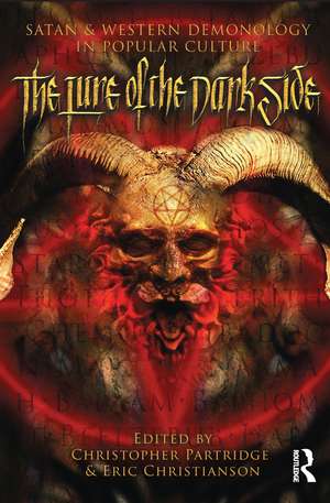 The Lure of the Dark Side: Satan and Western Demonology in Popular Culture de Christopher H. Partridge