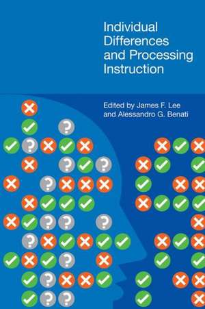 Individual Differences and Processing Instruction de Alessandro G. Benati