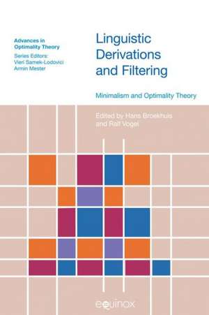 Linguistic Derivations and Filtering: Minimalism and Optimality Theory de Hans Broekhuis