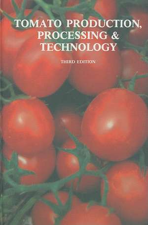 Tomato Production, Processing and Technology de WA Gould