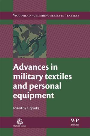 Advances in Military Textiles and Personal Equipment de E Sparks