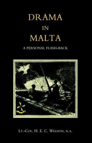 Drama in Malta de H. E. C. Weldon