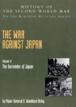 The War Against Japan de S. Woodburn Kirby