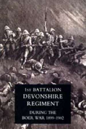 Record of a Regiment of the Line ( the 1st Battalion, Devonshire Regiment During the Boer War, 1899-1902). de M. Jackson