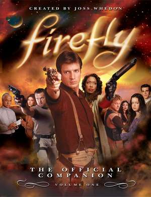 Firefly, Volume 1: The Official Companion de Joss Whedon