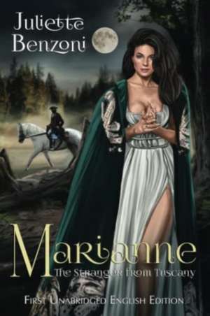 Marianne: The Stranger from Tuscany de Juliette Benzoni