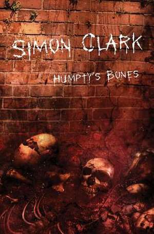 Humpty's Bones de Simon P. Clark