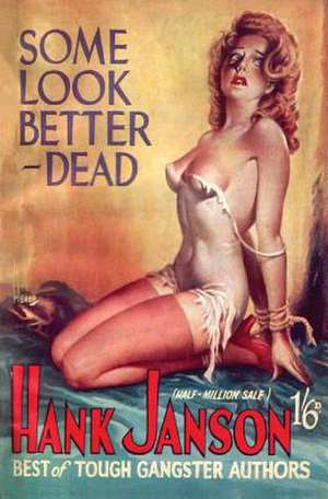 Some Look Better Dead de Hank Janson