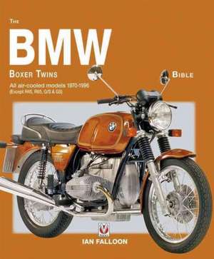 The BMW Boxer Twins 1970-1996 Bible de Ian Falloon