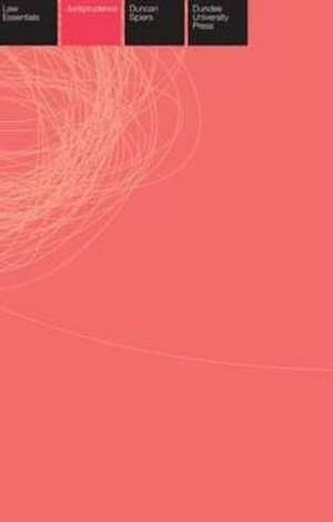 Spiers, D: Jurisprudence Essentials de Duncan (Lecturer in LawEdinburgh Napier University) Spiers