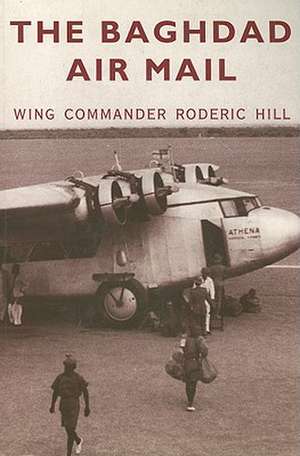 The Baghdad Air Mail de Roderic Hill