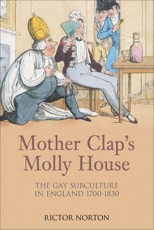 Mother Clap's Molly House de Rictor Norton