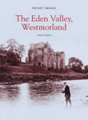 The Eden Valley, Westmorland de John March