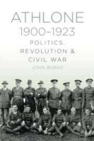 Athlone 1900-1923 de John Burke