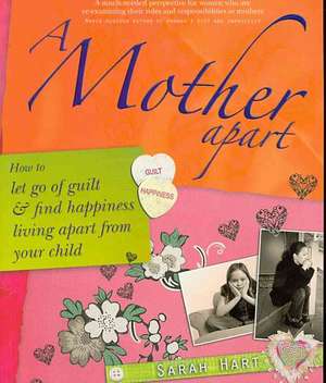 A Mother Apart de Sarah Hart