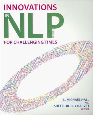 Innovations in NLP : Innovations for Challenging Times de L. Michael Hall