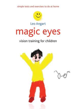 Magic Eyes: Vision training for children de Leo Angart