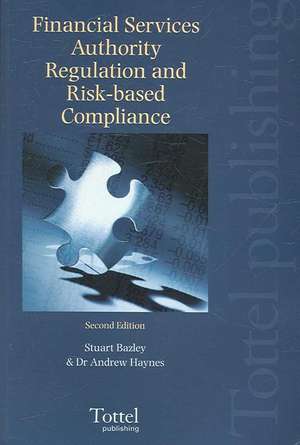 Financial Services Authority Regulation and Risk-Based Compliance de Professor Andrew Haynes