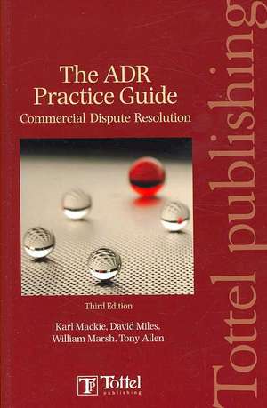 The ADR Practice Guide de David Miles