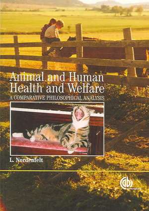 Animal and Human Health and Welfare – A Comparative Philosophical Analysis de Lennart Nordenfelt