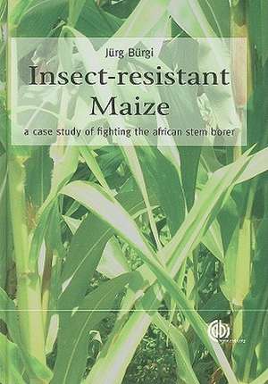 Insect–resistant Maize de Jürg Bürgi