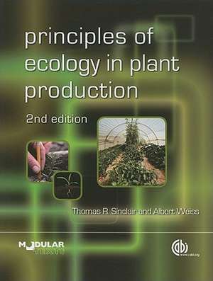 Principles of Ecology in Plant Production de Thomas Sinclair