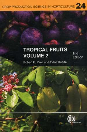 Tropical Fruits, Volume 2 de Robert E Paull