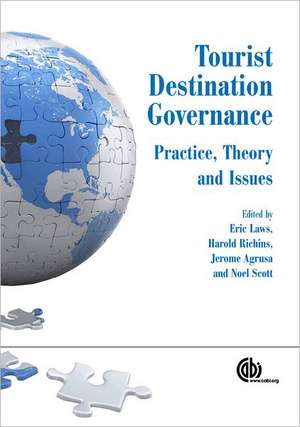 Tourist Destination Governance – Practice, Theory and Issues de Eric Laws