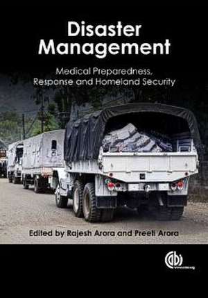 Disaster Management – Medical Preparedness, Response and Homeland Security de Mark Huntington