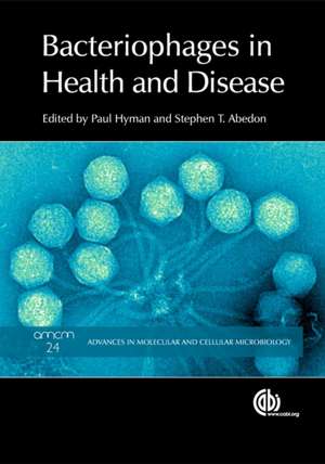 Bacteriophages in Health and Disease de Andre Letarov